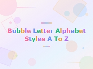 Creative Bubble Letter Alphabet Styles a to Z