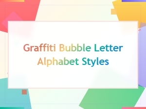Exploring Graffiti Bubble Letter Alphabet Styles