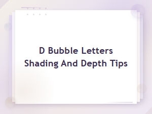 How to Add Shading and Depth to Bubble Letter D: Step-by-Step Tips
