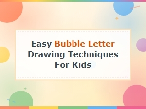 Easy Bubble Letter Drawing Techniques for Kids: Fun Step-by-Step Guide